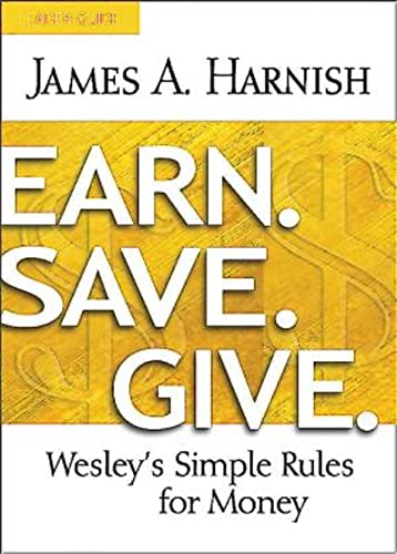 Stock image for Earn. Save. Give. Leader Guide: Wesley's Simple Rules for Money for sale by SecondSale