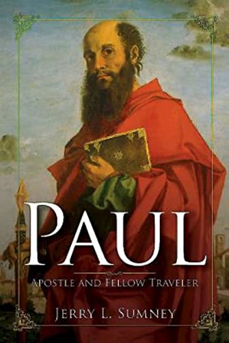 Imagen de archivo de Paul: Apostle and Fellow Traveler a la venta por Lakeside Books