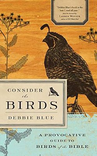 9781630889753: Consider the Birds: A Provocative Guide to Birds of the Bible