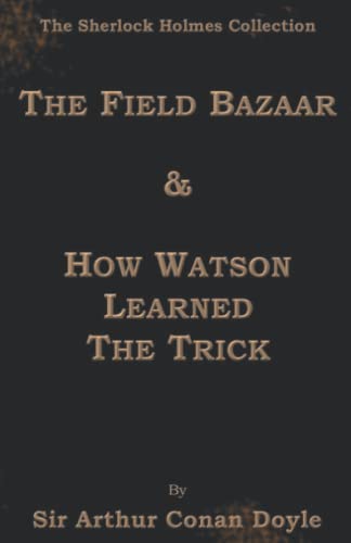 Stock image for The Field Bazaar & How Watson Learned the Trick for sale by GF Books, Inc.