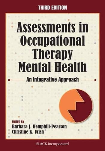 Beispielbild fr Assessments in Occupational Therapy Mental Health: An Integrative Approach zum Verkauf von BooksRun