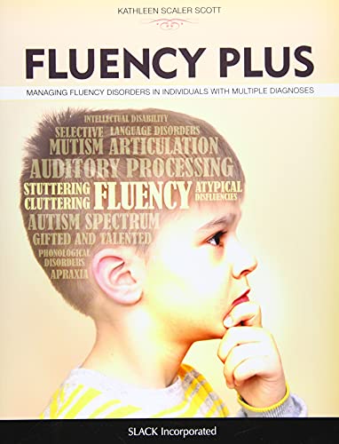 Beispielbild fr Fluency Plus: Managing Fluency Disorders in Individuals With Multiple Diagnoses zum Verkauf von BooksRun