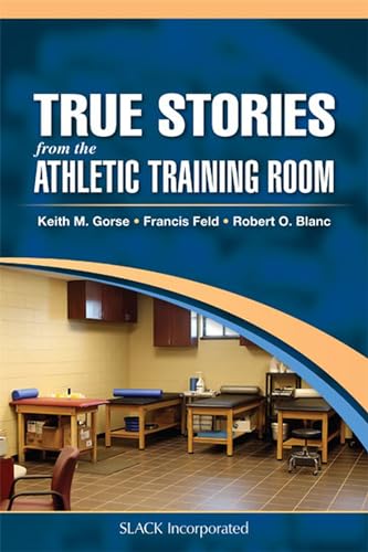 Stock image for True Stories From the Athletic Training Room for sale by Irish Booksellers