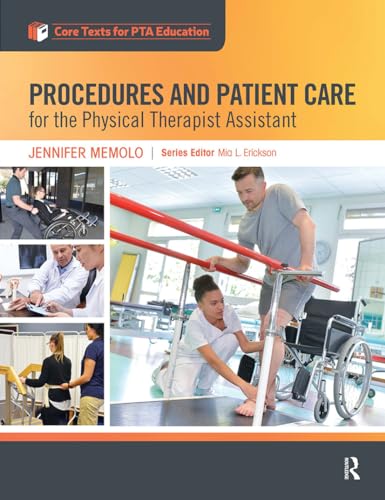 Stock image for Procedures and Patient Care for the Physical Therapist Assistant (Core Texts for PTA Education) for sale by BooksRun