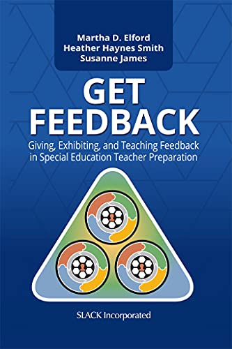 Stock image for Get Feedback: Giving, Exhibiting, and Teaching Feedback in Special Education Teacher Preparation for sale by SecondSale