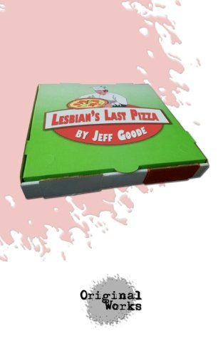 Beispielbild fr Lesbian's Last Pizza: and Prelude to Pizza zum Verkauf von Books Unplugged