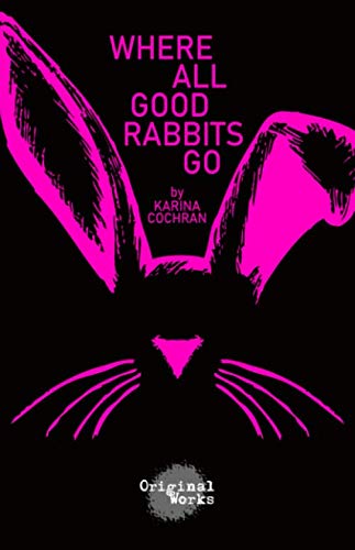 Beispielbild fr Where All Good Rabbits Go zum Verkauf von GF Books, Inc.