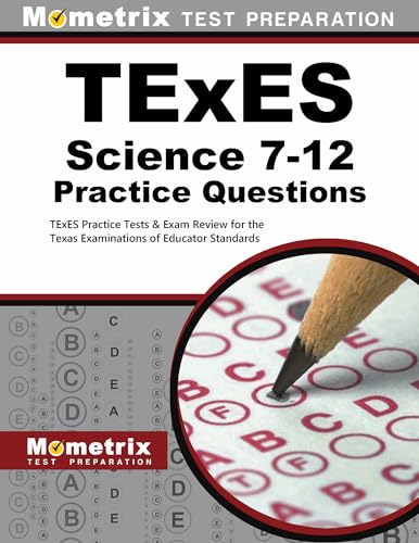 Stock image for TExES Science 7-12 Practice Questions: TExES Practice Tests & Exam Review for the Texas Examinations of Educator Standards for sale by HPB-Movies