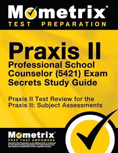 Beispielbild fr Praxis II Professional School Counselor (5421) Exam Secrets Study Guide: Praxis II Test Review for the Praxis II: Subject Assessments (Mometrix Secrets Study Guides) zum Verkauf von SecondSale