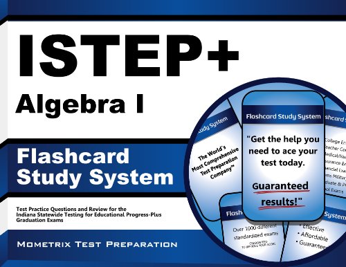 9781630940966: Istep+ Algebra I Study System: Istep+ Test Practice Questions and Exam Review for the Indiana Statewide Testing for Educational Progress-plus Graduation Exams