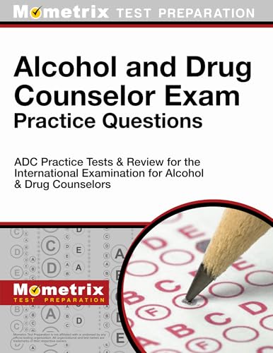 Imagen de archivo de Alcohol and Drug Counselor Exam Practice Questions: ADC Practice Tests & Review for the Internationa a la venta por Save With Sam