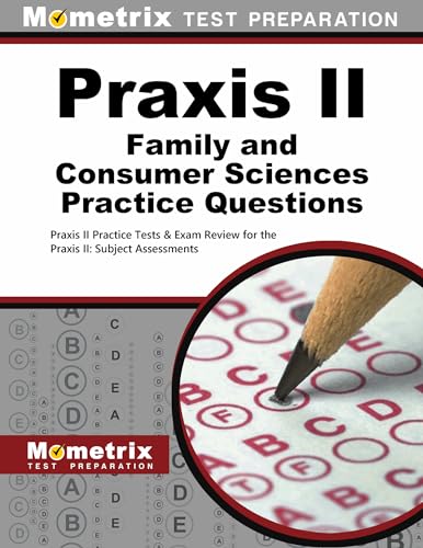 Beispielbild fr Praxis II Family and Consumer Sciences Practice Questions: Praxis II Practice Tests & Exam Review for the Praxis II: Subject Assessments (Mometrix Test Preparation) zum Verkauf von Book Deals