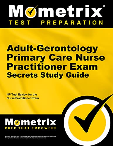 Imagen de archivo de Adult-Gerontology Primary Care Nurse Practitioner Exam Secrets Study Guide: NP Test Review for the Nurse Practitioner Exam a la venta por Irish Booksellers