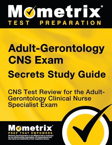 9781630942861: Adult-Gerontology CNS Exam Secrets Study Guide: CNS Test Review for the Adult-Gerontology Clinical Nurse Specialist Exam