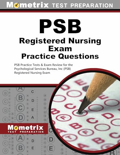 9781630945176: Psb Registered Nursing Exam Practice Questions: PSB Practice Tests & Review for the Psychological Services Bureau, Inc (PSB) Registered Nursing Exam