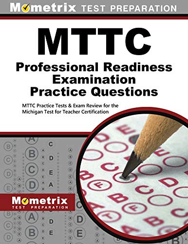 Stock image for Mttc Professional Readiness Examination Practice Questions : MTTC Practice Tests and Exam Review for the Michigan Test for Teacher Certification for sale by Better World Books