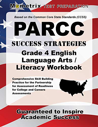 Beispielbild fr Parcc Success Strategies Grade 4 English Language Arts/Literacy Workbook: Comprehensive Skill Buildi ; 9781630946944 ; 163094694X zum Verkauf von APlus Textbooks