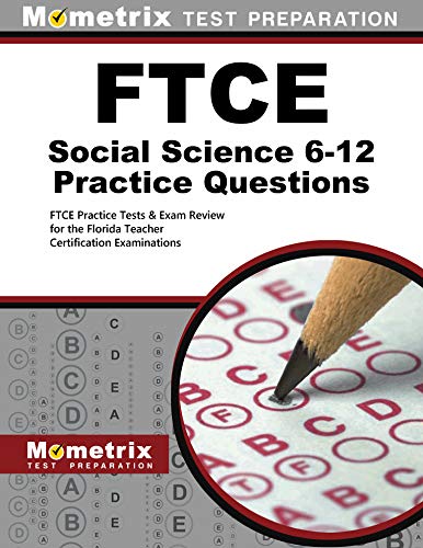 Stock image for FTCE Social Science 6-12 Practice Questions: FTCE Practice Tests & Exam Review for the Florida Teacher Certification Examinations for sale by GF Books, Inc.