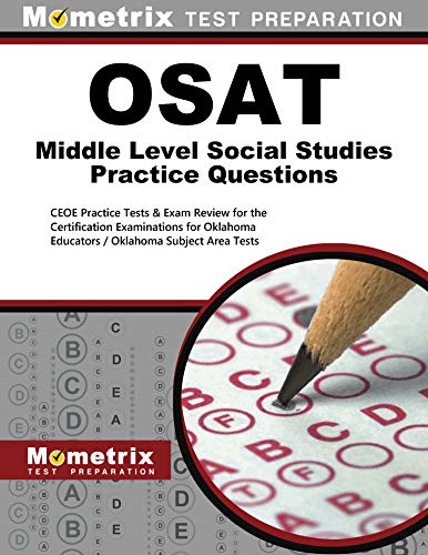 Beispielbild fr OSAT Middle Level Social Studies Practice Questions: CEOE Practice Tests & Exam Review for the Certification Examinations for Oklahoma Educators / Oklahoma Subject Area Tests zum Verkauf von GF Books, Inc.