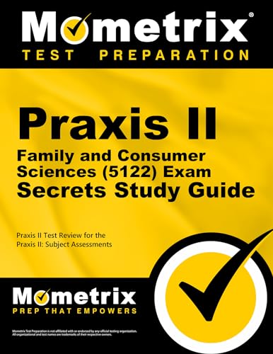 Beispielbild fr Praxis II Family and Consumer Sciences (5122) Exam Secrets Study Guide: Praxis II Test Review for the Praxis II: Subject Assessments zum Verkauf von Revaluation Books