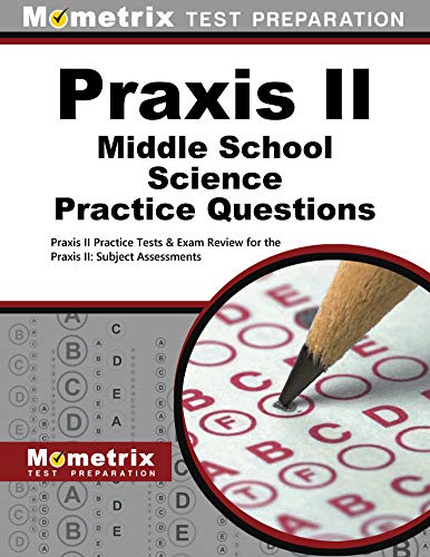 Beispielbild fr Praxis II Middle School Science Practice Questions : Praxis II Practice Tests and Exam Review for the Praxis II Subject Assessments zum Verkauf von Better World Books