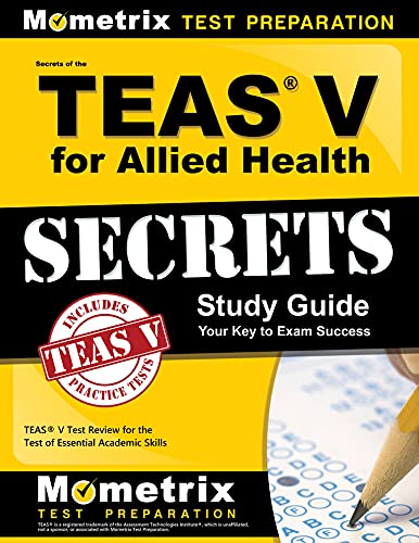 9781630949907: Secrets of the TEAS V for Allied Health Study Guide: TEAS Test Review for the Test of Essential Academic Skills