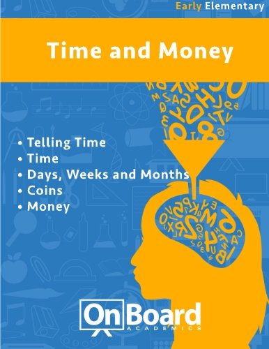 Beispielbild fr Time and Money (early elementary): Telling Time, Time, Days, Weeks and Months, Coins, Money zum Verkauf von Lucky's Textbooks