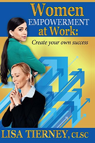 Stock image for Women EMPOWERMENT at Work: Create Your Own Success for sale by Lucky's Textbooks