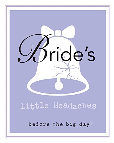Imagen de archivo de Bride's Little Headaches: Before the big day! a la venta por SecondSale