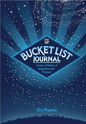 Stock image for Bucket List Journal: Create a Lifetime of Inspiration and Purpose for sale by Mega Buzz