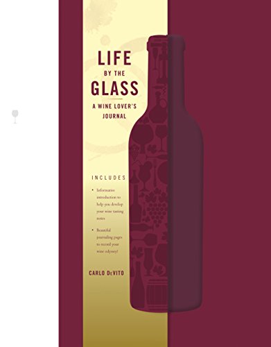 Stock image for Life by the Glass: A Wine Lover's Journal for sale by Bookmonger.Ltd