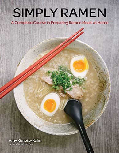 Imagen de archivo de Simply Ramen: A Complete Course in Preparing Ramen Meals at Home a la venta por Montana Book Company
