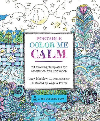 Imagen de archivo de Portable Color Me Calm: 70 Coloring Templates for Meditation and Relaxation (A Zen Coloring Book) a la venta por SecondSale