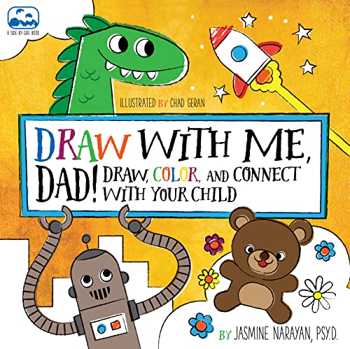 Beispielbild fr Draw with Me, Dad!: Draw, Color, and Connect with Your Child (Volume 2) (A Side-by-Side Book, 2) zum Verkauf von Zoom Books Company