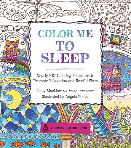 Imagen de archivo de Color Me to Sleep: Nearly 100 Coloring Templates to Promote Relaxation and Restful Sleep a la venta por ThriftBooks-Atlanta