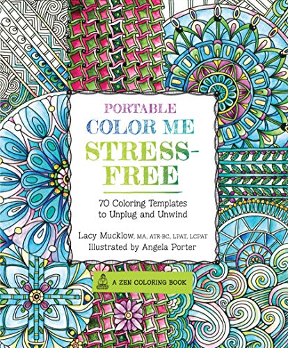 Stock image for Portable Color Me Stress-Free: 70 Coloring Templates to Unplug and Unwind (A Zen Coloring Book) for sale by Save With Sam