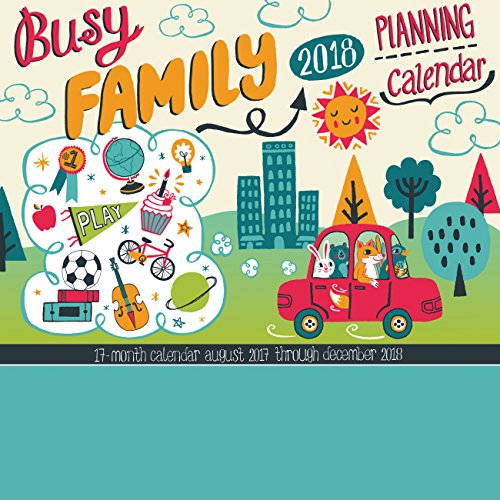 Stock image for Busy Family Calendar 2018: Adorable Stickers and Big Grids to keep track of your Busy Family! for sale by GF Books, Inc.