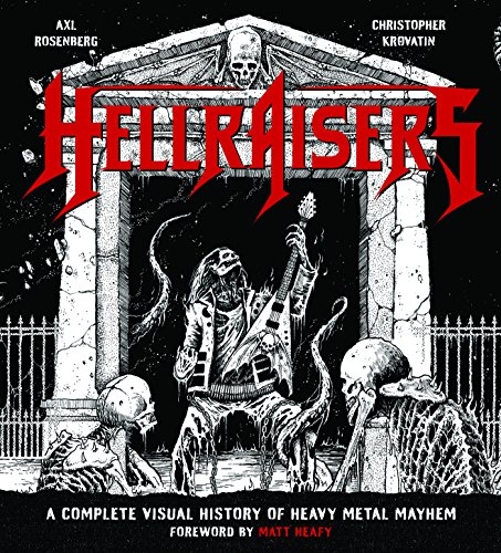 Stock image for Hellraisers: A Complete Visual History of Heavy Metal Mayhem for sale by BooksRun