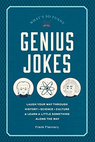 Stock image for Genius Jokes: Laugh Your Way Through History, Science, Culture & Learn a Little Something Along the Way (Live Well) for sale by SecondSale