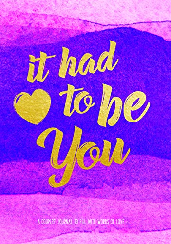 Beispielbild fr It Had To Be You: A Couple's Journal to Fill with Words of Love: 5 (Live Well) zum Verkauf von WorldofBooks