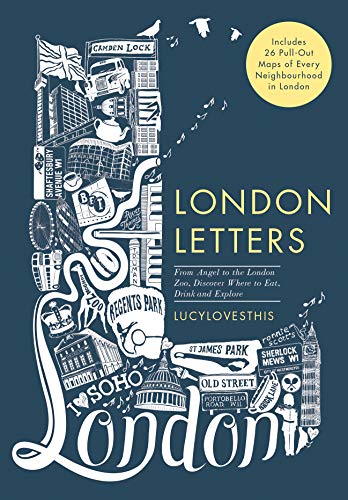 Beispielbild fr London Letters: Featuring 26 Pull-Out Maps of Popular London Neighbourhoods: From Angel to ZSL London Zoo, Discover Where to Eat, Drink and Explore zum Verkauf von WorldofBooks
