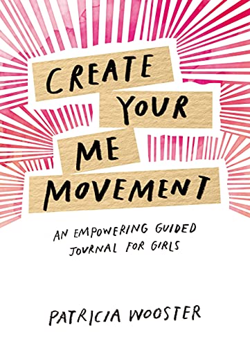 9781631064937: Create Your Me Movement: An Empowering Guided Journal for Girls
