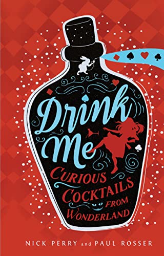 Beispielbild fr Drink Me!: Curious Cocktails From Wonderland zum Verkauf von WorldofBooks