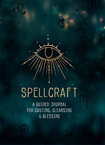 Stock image for Spellcraft: A Guided Journal for Casting, Cleansing, and Blessing (Everyday Inspiration Journals, 2) for sale by Bookmonger.Ltd