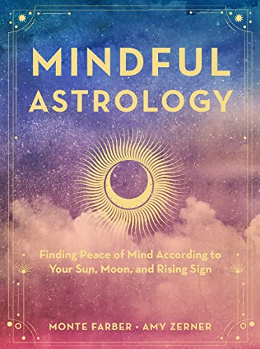 Stock image for Mindful Astrology: Finding Peace of Mind According to Your Sun, Moon, and Rising Sign for sale by More Than Words