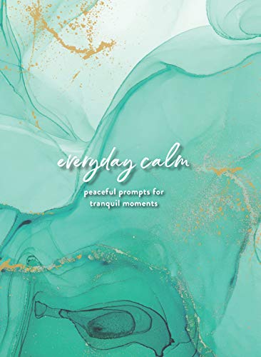 Beispielbild fr Everyday Calm: A Journal: Peaceful Prompts for Tranquil Moments (Everyday Inspiration Journals, 4) zum Verkauf von SecondSale