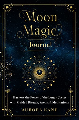 Stock image for Moon Magic Journal: Harness the Power of the Lunar Cycles with Guided Rituals, Spells, and Meditations (Volume 8) (Mystical Handbook, 8) for sale by Goodwill of Colorado