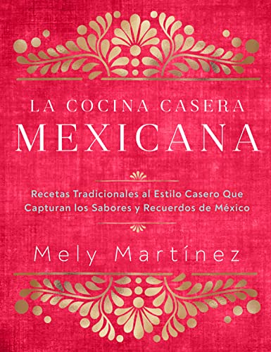Stock image for La cocina casera mexicana / The Mexican Home Kitch Format: Hardback - Paper Over Boards for sale by INDOO