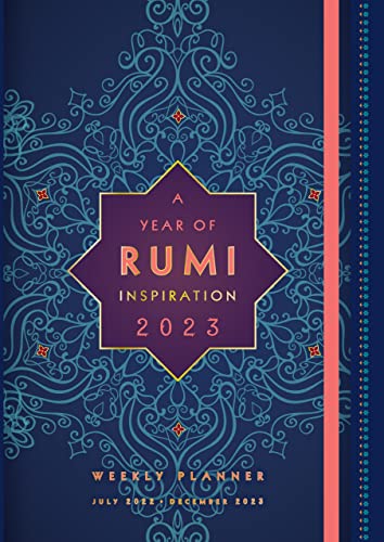 Imagen de archivo de A Year of Rumi Inspiration 2023 Weekly Planner: July 2022-December 2023 a la venta por ThriftBooks-Atlanta