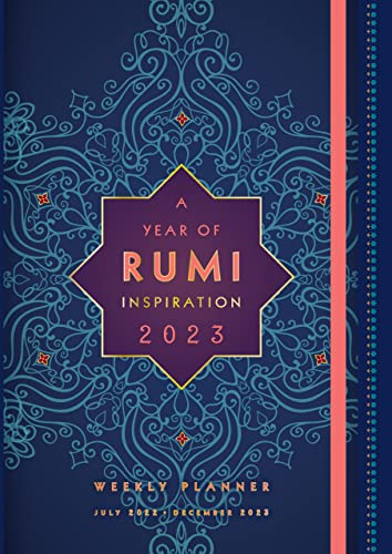 Stock image for A Year of Rumi Inspiration 2023 Weekly Planner: July 2022-December 2023 for sale by ThriftBooks-Atlanta